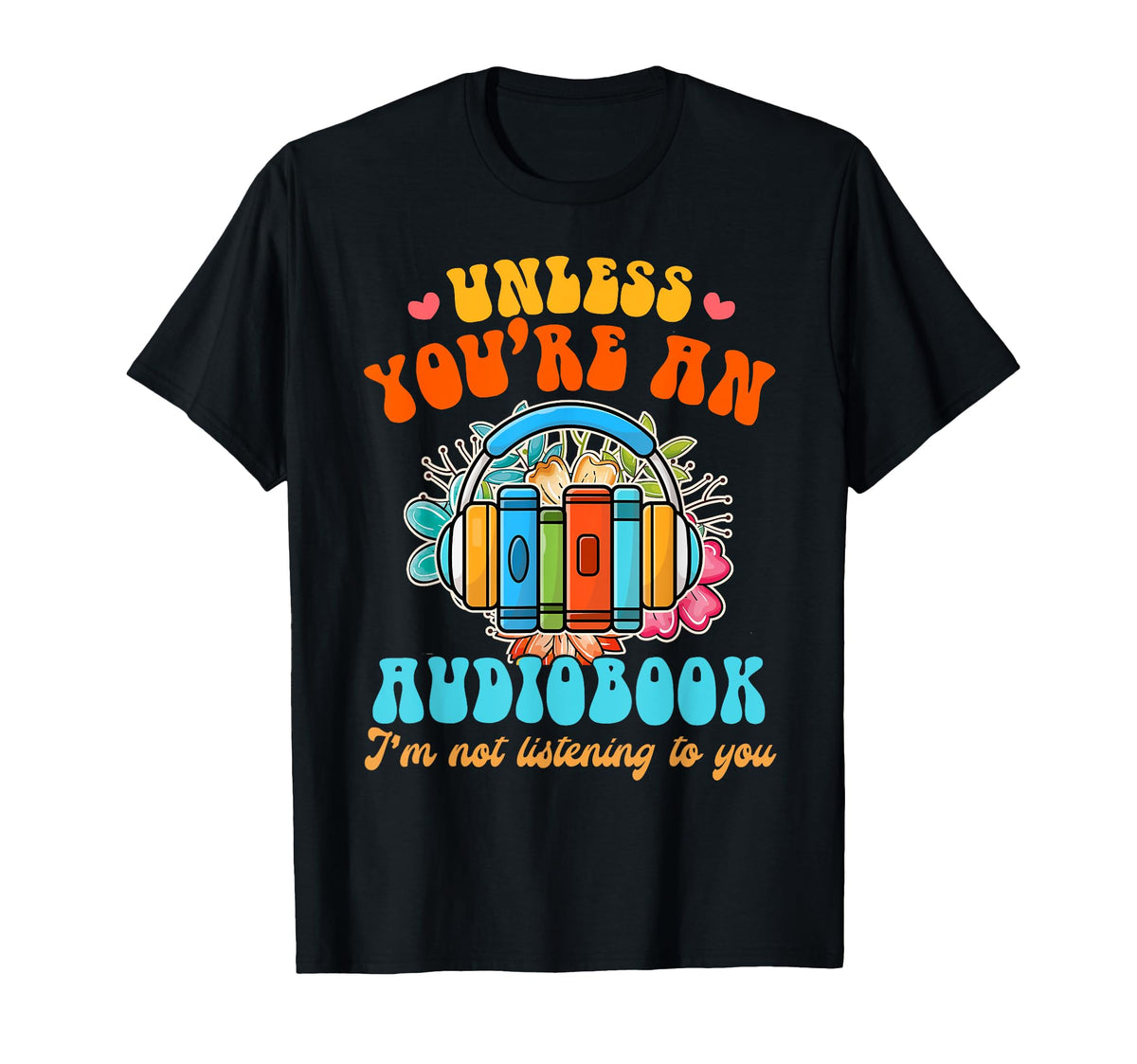 Audiobook Lover T-Shirt – Funny Shirt for Book Lovers