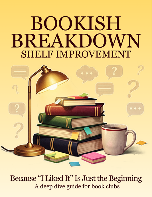 Bookish Breakdown: A Deep-Dive Book Club Guide